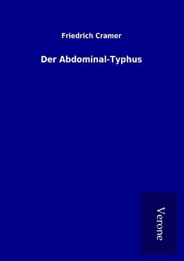 Der Abdominal-Typhus