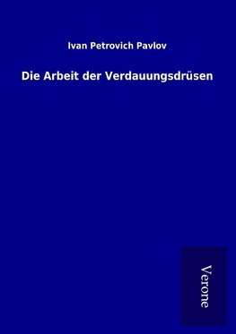 Die Arbeit der Verdauungsdrüsen