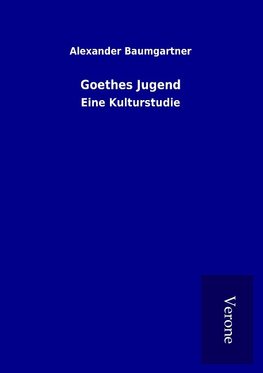 Goethes Jugend