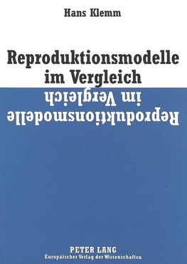 Reproduktionsmodelle im Vergleich