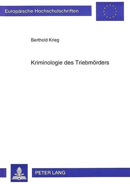 Kriminologie des Triebmörders