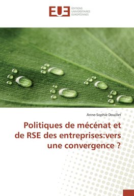 Politiques de mécénat et de RSE des entreprises:vers une convergence ?