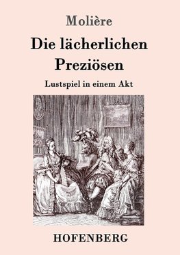 Die lächerlichen Preziösen