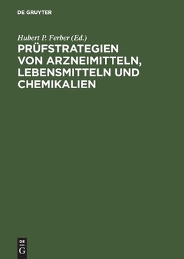 Prüfstrategien von Arzneimitteln, Lebensmitteln und Chemikalien