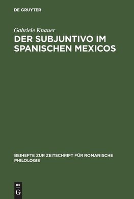 Der Subjuntivo im Spanischen Mexicos