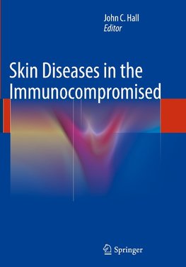 Skin Diseases in the Immunocompromised