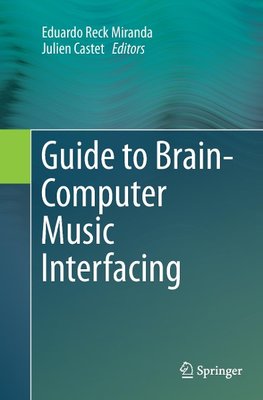 Guide to Brain-Computer Music Interfacing