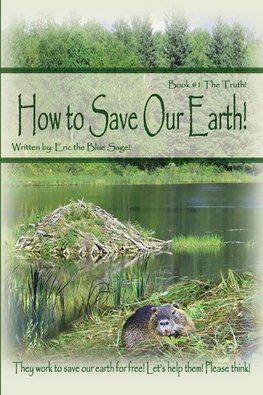 How to Save Our Earth!