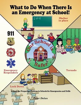 What to Do When There Is an Emergency at School!