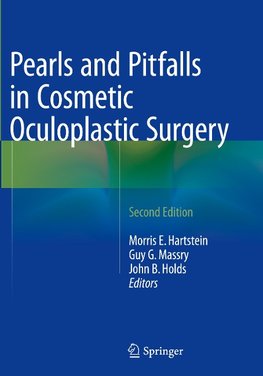 Pearls and Pitfalls in Cosmetic Oculoplastic Surgery