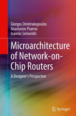 Microarchitecture of Network-on-Chip Routers