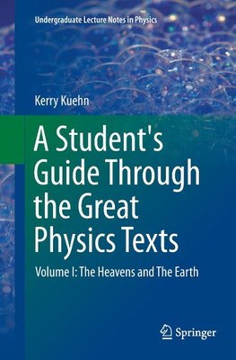 A Student's Guide Through the Great Physics Texts