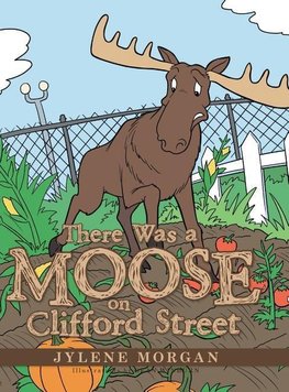 There Was a Moose on Clifford Street