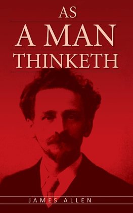 As A Man Thinketh