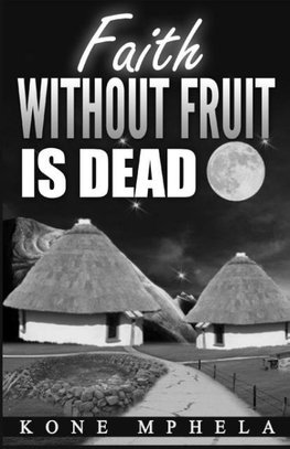 Faith Without Fruit Is Dead