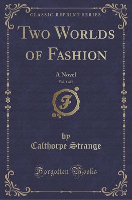 Strange, C: Two Worlds of Fashion, Vol. 1 of 3