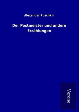 Der Postmeister und andere Erzählungen