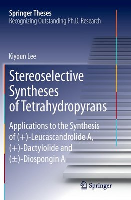 Stereoselective Syntheses of Tetrahydropyrans