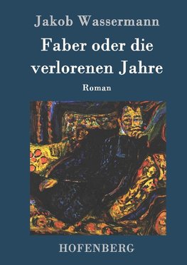 Faber oder die verlorenen Jahre