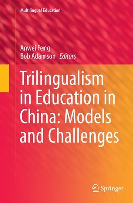 Trilingualism in Education in China: Models and Challenges