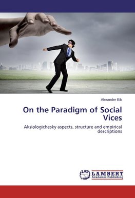 On the Paradigm of Social Vices