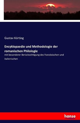 Encyklopaedie und Methodologie der romanischen Philologie