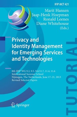 Privacy and Identity Management for Emerging Services and Technologies