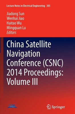 China Satellite Navigation Conference (CSNC) 2014 Proceedings: Volume III