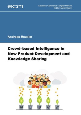 Crowd-based Intelligence in New Product Development and Knowledge Sharing