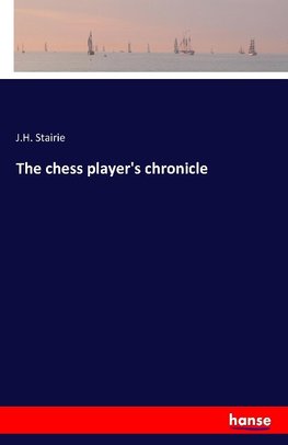 The chess player's chronicle