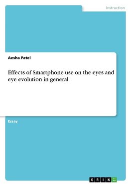 Effects of Smartphone use on the eyes and eye evolution in general