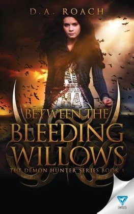 Between the Bleeding Willows