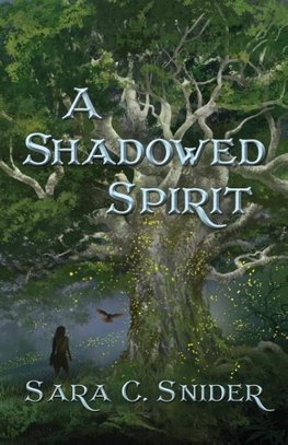 A Shadowed Spirit