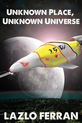 Unknown Place, Unknown Universe