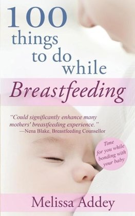 100 Things to do while Breastfeeding