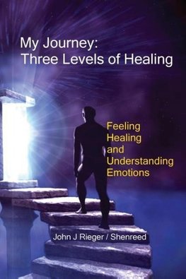 My Journey - Three Levels of Healing