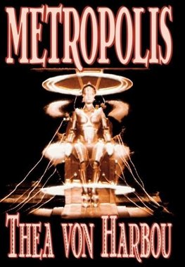 Metropolis by Thea Von Harbou, Science Fiction