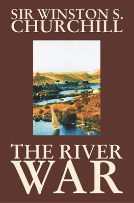 RIVER WAR BY WINSTON S CHURCHI