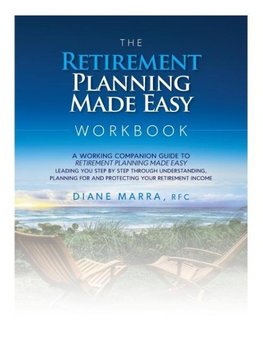 The Retirement Planning Made Easy Workbook