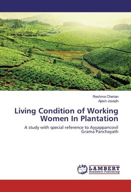 Living Condition of Working Women In Plantation