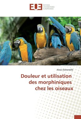 Douleur et utilisation des morphiniques chez les oiseaux