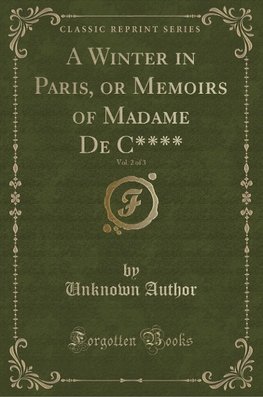 Author, U: Winter in Paris, or Memoirs of Madame De C****, V