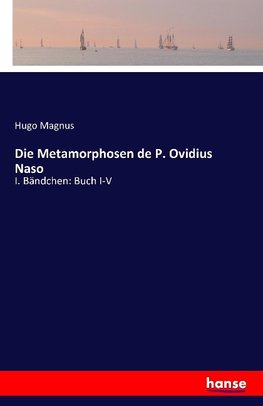 Die Metamorphosen de P. Ovidius Naso