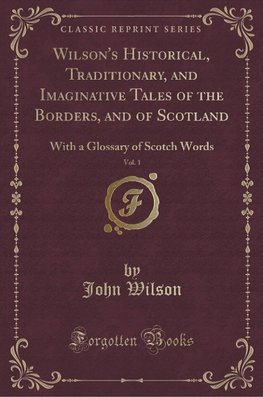 Wilson, J: Wilson's Historical, Traditionary, and Imaginativ