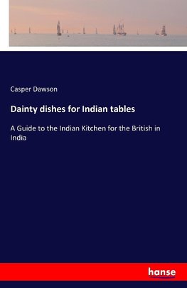 Dainty dishes for Indian tables