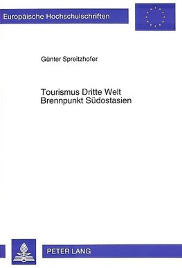 Tourismus Dritte Welt- Brennpunkt Südostasien