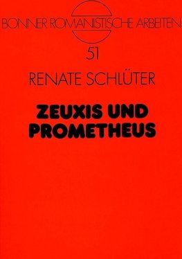 Zeuxis und Prometheus