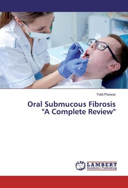 Oral Submucous Fibrosis "A Complete Review"