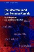 Pseudocereals and Less Common Cereals