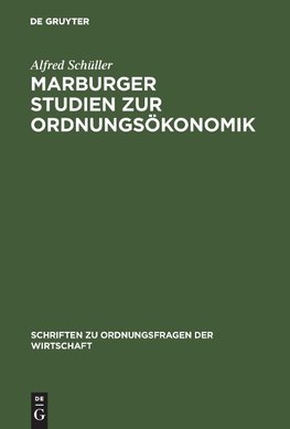 Marburger Studien zur Ordnungsökonomik